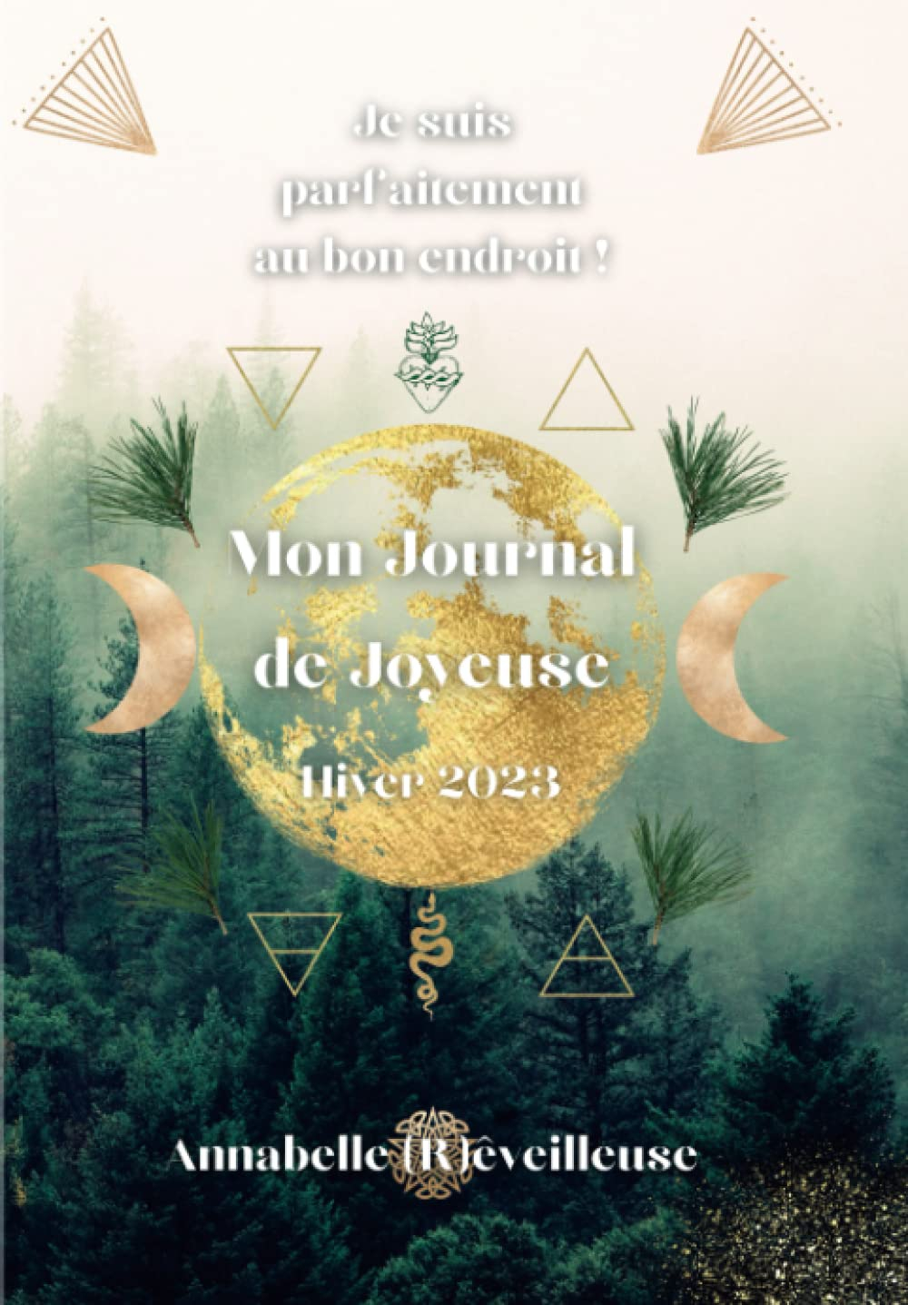 Mon Journal de Joyeuse: Je suis parfaitement au bon endroit ! - Hiver 2023