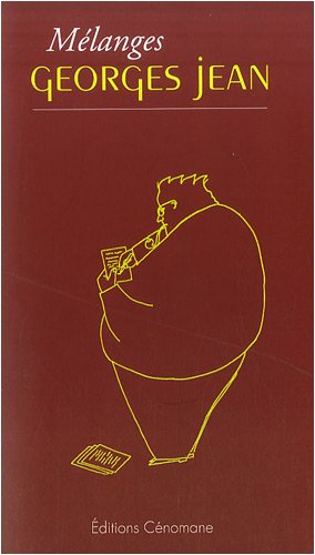 Mélanges Georges Jean : actes du colloque, Le Mans, 16 et 17 mai 2008. Parcours : inédit