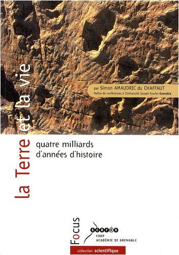La Terre et la vie : quatre milliards d'années d'histoire