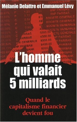 L'homme qui valait 5 milliards