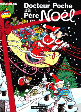 Docteur Poche. Vol. 1. Docteur Poche et le Père Noël