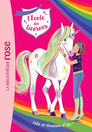 L'école des licornes. Vol. 12. Isla et Bouton d'or