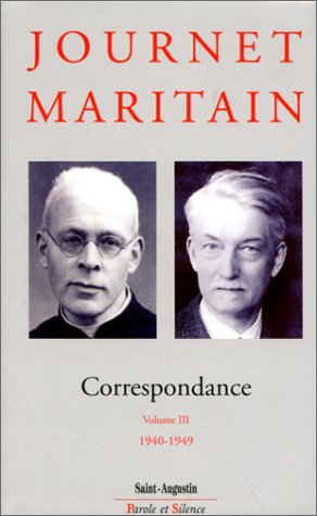 Journet, Maritain : correspondance. Vol. 3. 1940-1949