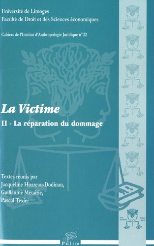 La victime. Vol. 2. La réparation du dommage