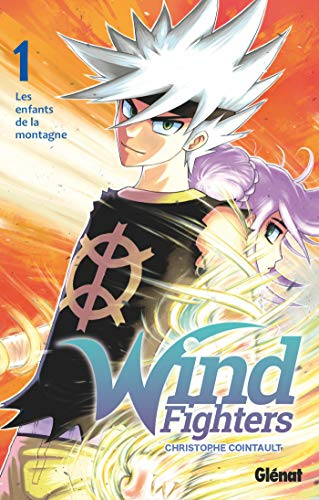 Wind fighters. Vol. 1. Les enfants de la montagne