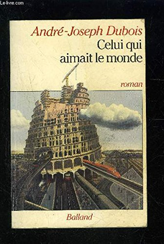 Celui qui aimait le monde