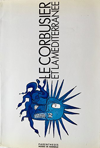 Le Corbusier et la Méditerranée