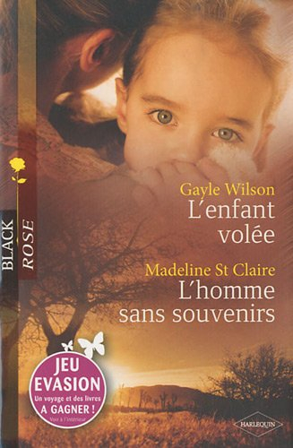 L'enfant volée. L'homme sans souvenirs