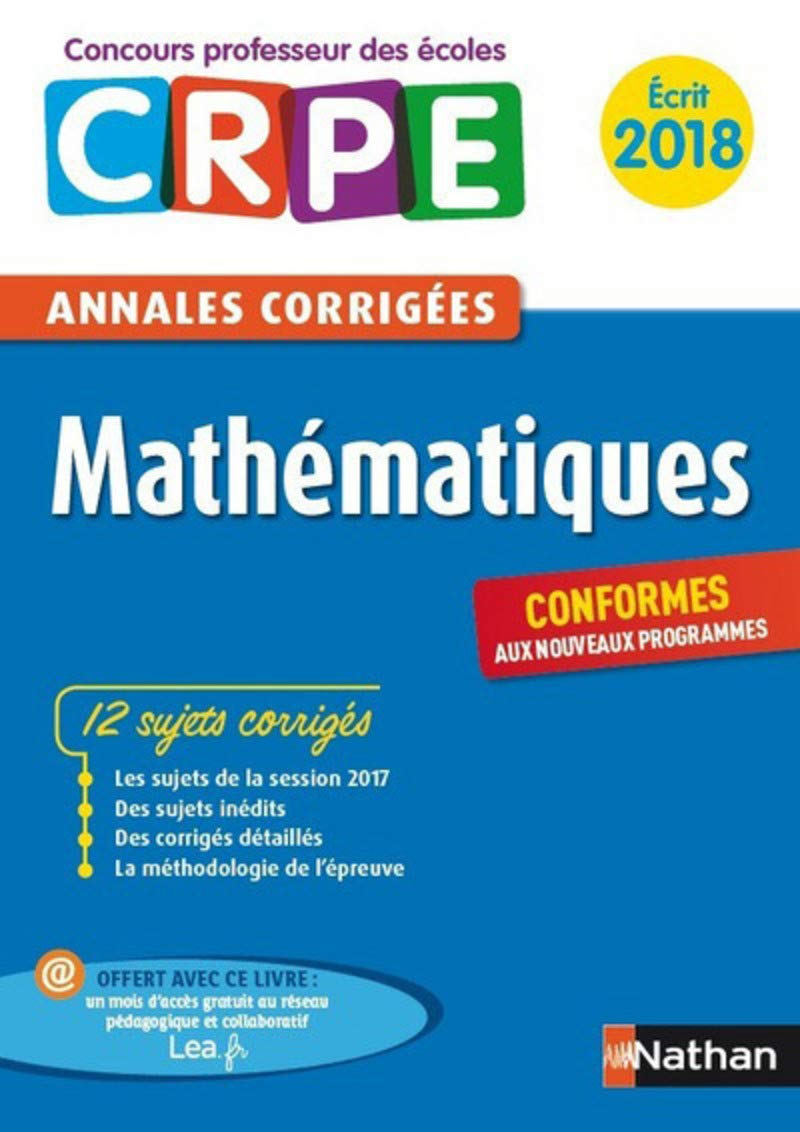 Mathématiques : annales corrigées CRPE : écrit 2018, conformes aux nouveaux programmes