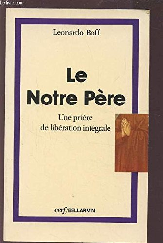 Le Notre-Père : une prière de libération intégrale