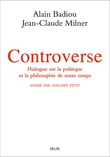 Controverse : dialogue sur la politique et la philosophie de notre temps