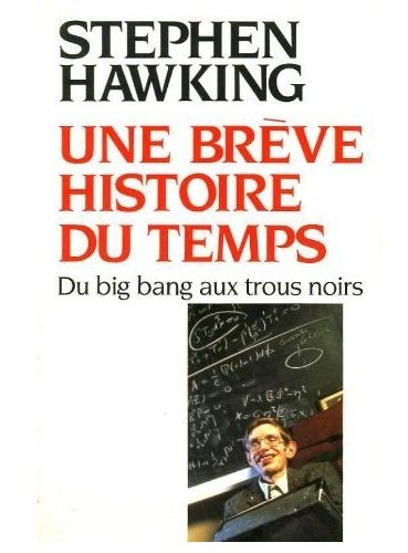 une brève histoire du temps. du big bang aux trous noirs