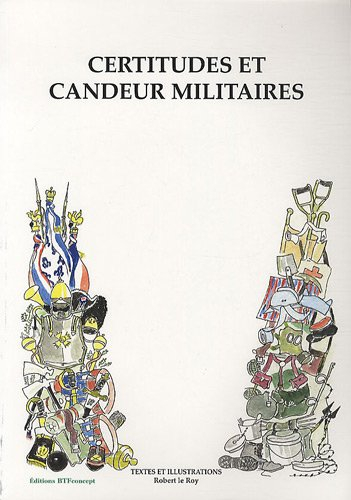 Certitudes et candeur militaires