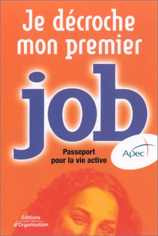 Je décroche mon premier job