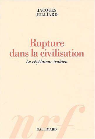 Rupture dans la civilisation : le révélateur irakien. Brèves répliques à Bernard Kouchner, André Glu