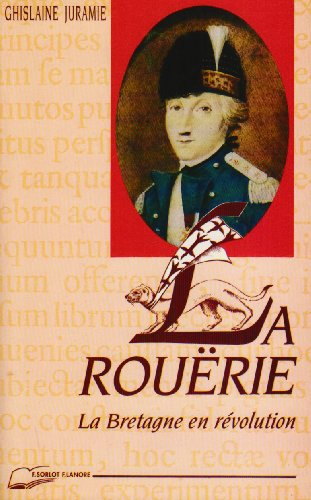 la rouerie : la bretagne en révolution