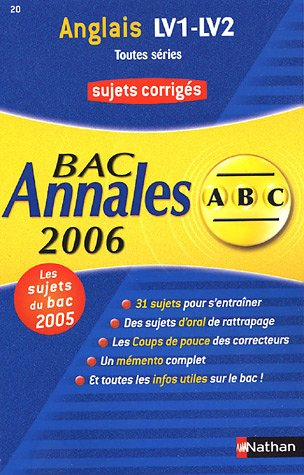 Anglais LV1-LV2 terminales toutes séries : sujets corrigés, bac 2006