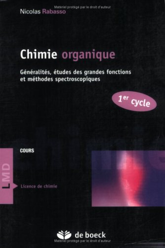Chimie organique : généralités, études des grandes fonctions et méthodes spectroscopiques : cours et