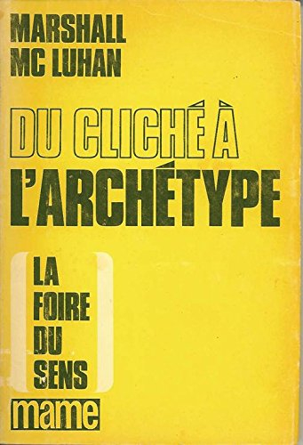 du cliché à l'archétype. la foire du sens.