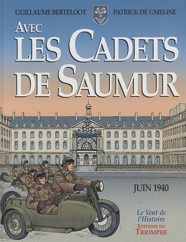 Avec les cadets de Saumur : la seconde guerre mondiale