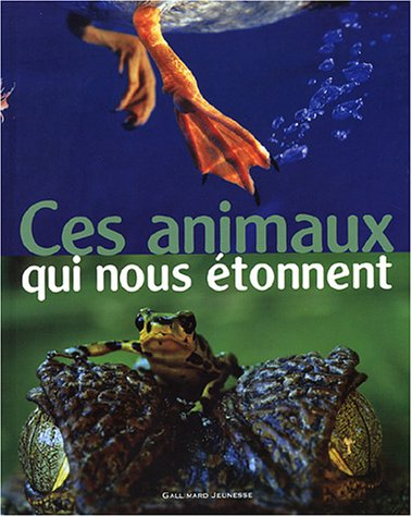 Ces animaux qui nous étonnent