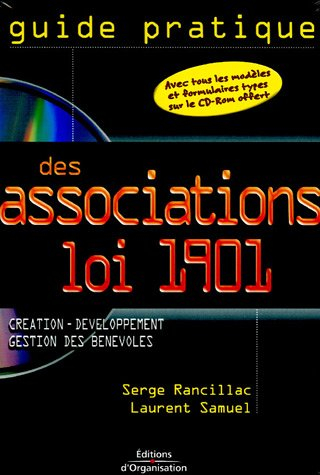 Guide pratique des associations loi 1901 : création, développement, gestion des bénévoles