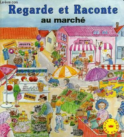 au marché (regarde et raconte.)