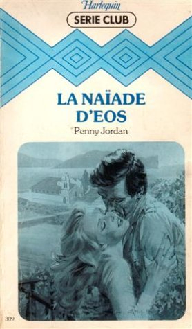 la naïade d'eos : collection : harlequin série club n, 309