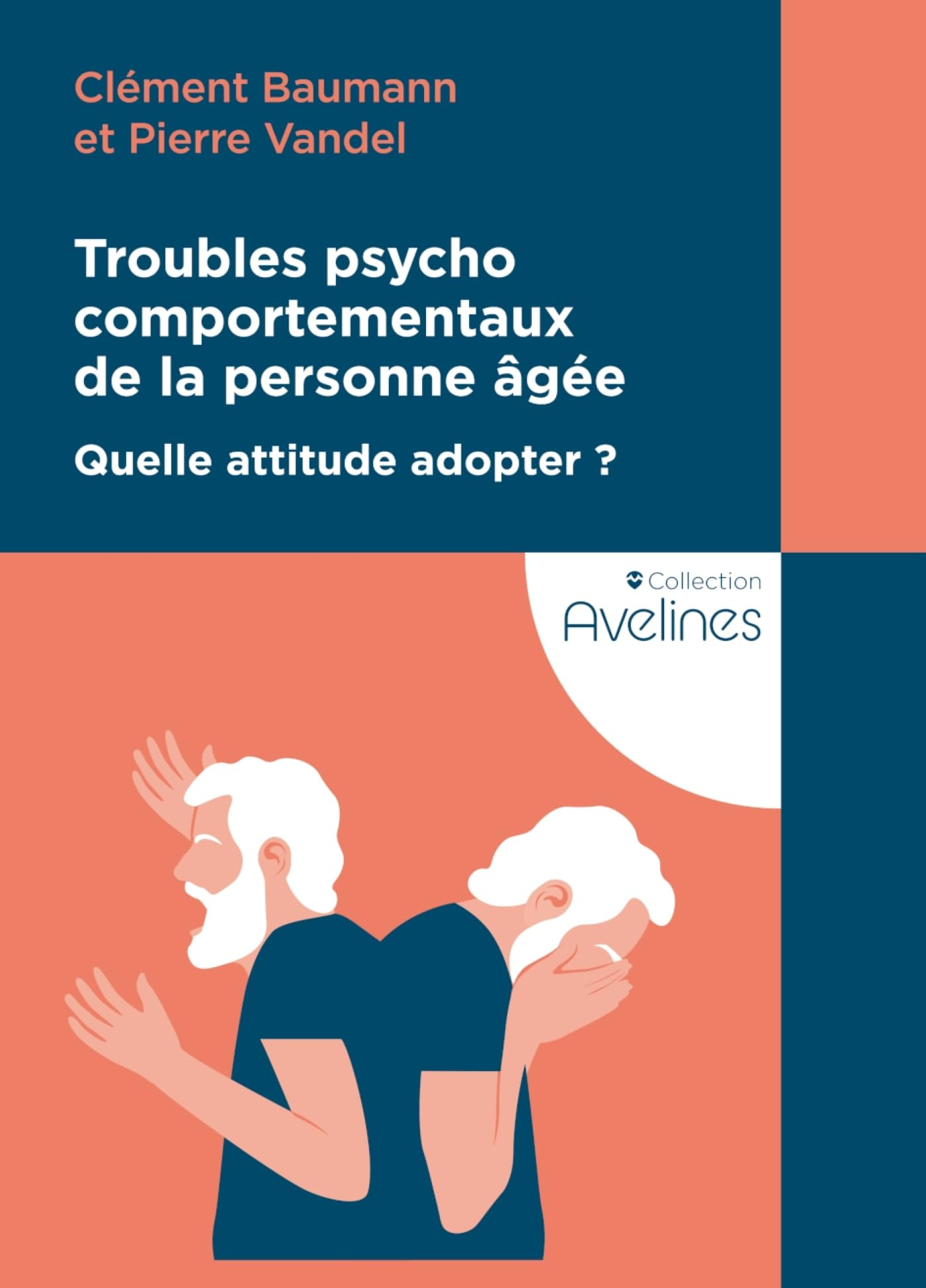 Troubles psychocomportementaux de la personne âgée : quelle attitude adopter ?
