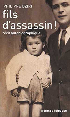 Fils d'assassin ! : récit autobiographique