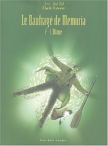 le naufragé de mémoria, tome 2 : l'abîme