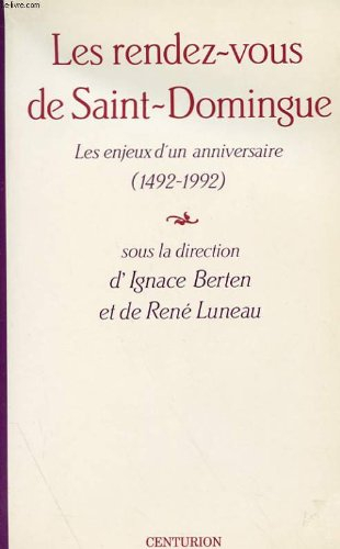 Les Rendez-vous de Saint-Domingue : les enjeux d'un anniversaire, 1492-1992