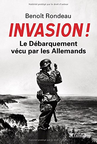 invasion ! : le débarquement vécu par les allemands