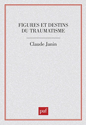 Figures et destins du traumatisme