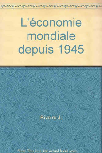 L'Economie mondiale depuis 1945