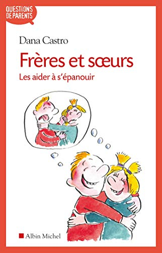 Frères et soeurs : les aider à s'épanouir