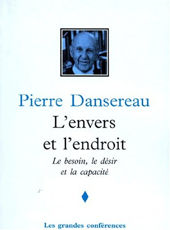 L'ENVERS ET L'ENDROIT. : Le besoin, le désir et la capacité