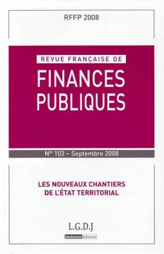 Revue française de finances publiques, n° 103. Les nouveaux chantiers de l'État territorial