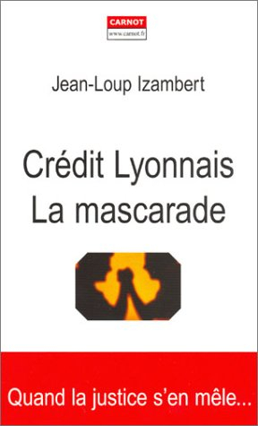 Crédit lyonnais : la mascarade