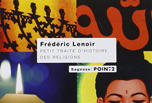 Petit traité d'histoire des religions : sagesse