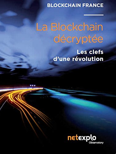 la blockchain décryptée - les clefs d'une révolution