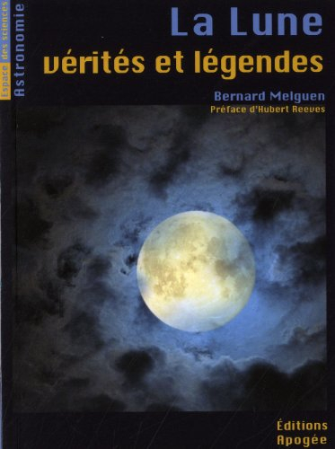 La Lune : vérités et légendes