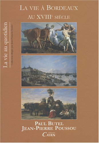 La vie à Bordeaux au XVIIIe siècle