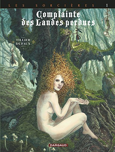 Complainte des landes perdues. Vol. 3. Les sorcières. Vol. 1. Tête noire