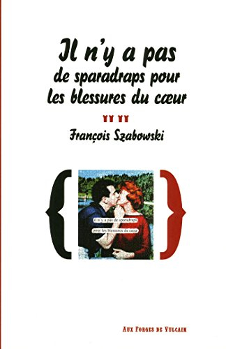 Le journal d'un copiste. Vol. 2. Il n'y a pas de sparadraps pour les blessures du coeur