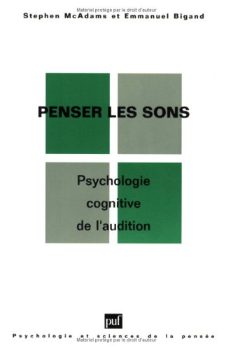 Penser les sons : psychologie cognitive de l'audition