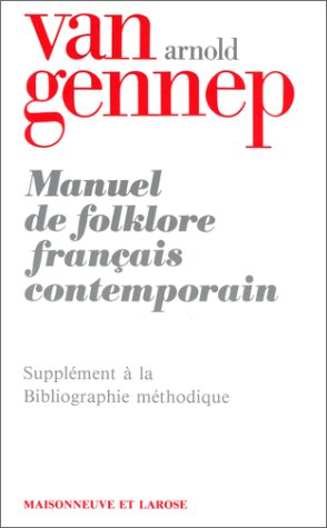 Manuel de folklore français contemporain : supplément à la Bibliographie méthodique, tomes III et IV