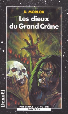 Le clan du Grand Crâne. Vol. 3. Les dieux du Grand Crâne
