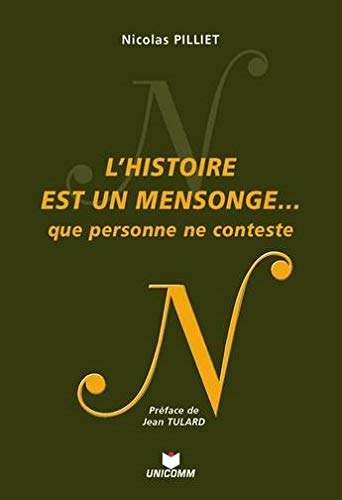 L'histoire est un mensonge... : que personne ne conteste