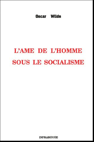 L'âme de l'homme sous le Socialisme